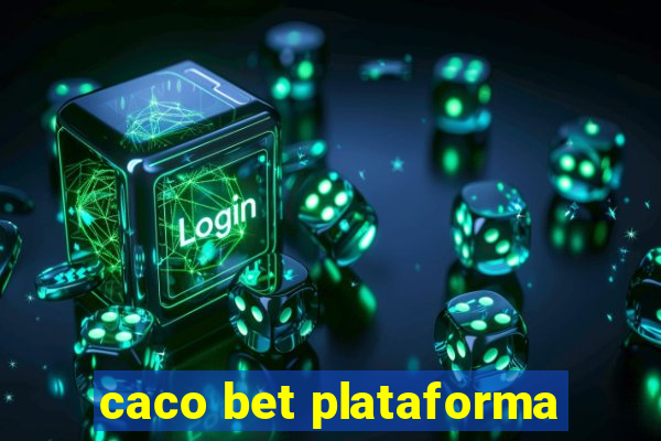 caco bet plataforma